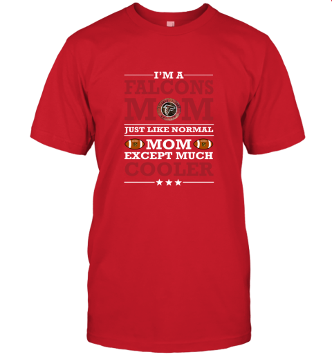 8zhe i39 m a falcons mom just like normal mom except cooler nfl jersey t shirt 60 front red