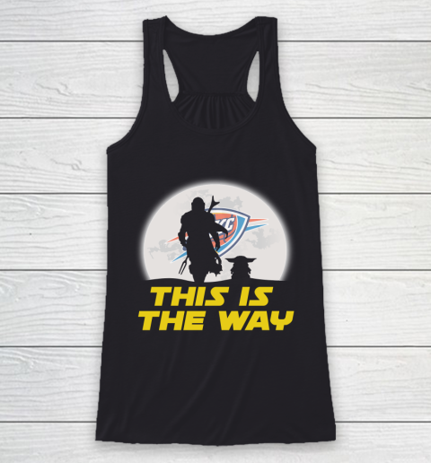 Oklahoma City Thunder NBA Basketball Star Wars Yoda And Mandalorian This Is The Way Racerback Tank