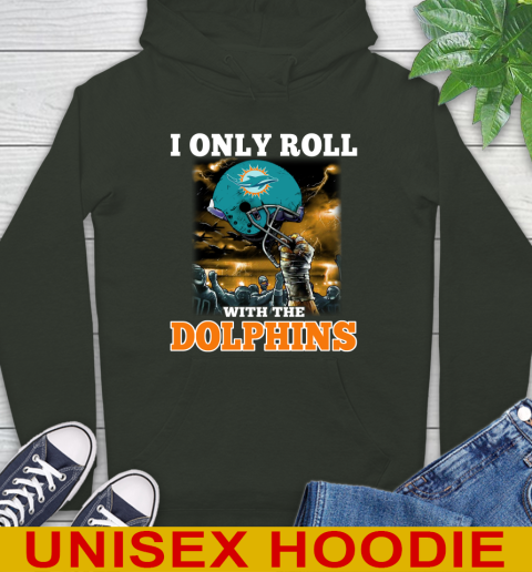Miami Dolphins NFL Football I Only Roll With My Team Sports Hoodie 12