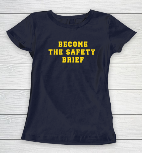Become The Safety Brief Women's T-Shirt 2