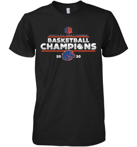Mountain West Women'S Tournament Basketball Champions 2020 Denver Broncos Team Premium Men's T-Shirt
