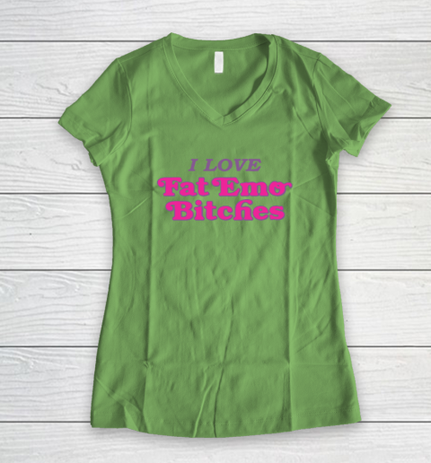 I Love Fat Emo Bitches Women's V-Neck T-Shirt 4