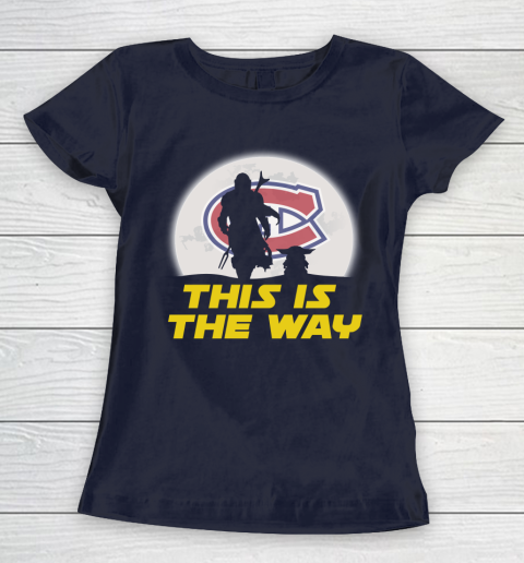 Montreal Canadiens NHL Ice Hockey Star Wars Yoda And Mandalorian This Is The Way Women's T-Shirt 2