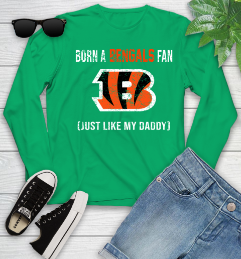 NFL Cincinnati Bengals Football Loyal Fan Just Like My Daddy Shirt Youth Long Sleeve 6