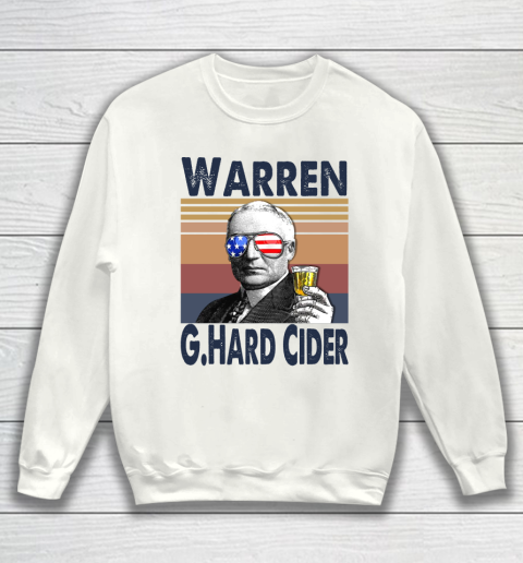 Warren G.Hard Cider Drink Independence Day The 4th Of July Shirt Sweatshirt