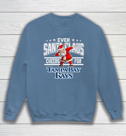 Tampa Bay Rays Even Santa Claus Cheers For Christmas MLB Sweatshirt 6