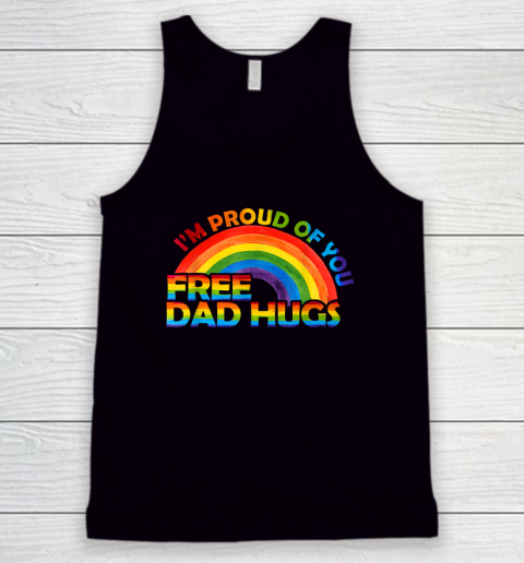 Gay Pride I'm Proud Of You Free Dad Hugs Rainbow LGBT Tank Top