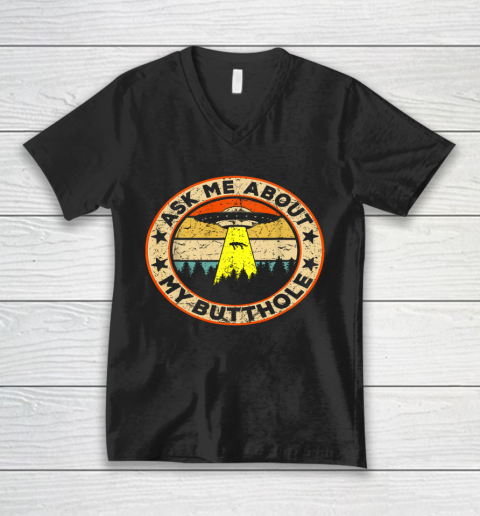 Ask Me About My Butthole Funny UFO Alien Abduction Vintage V-Neck T-Shirt