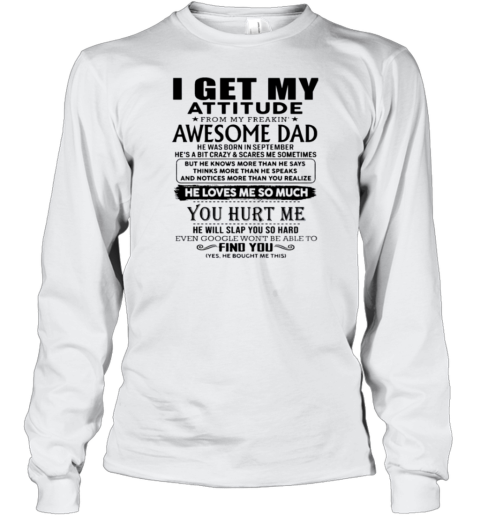 I Get My Attitude From My Freaking Awesome Dad Born October Long Sleeve T-Shirt