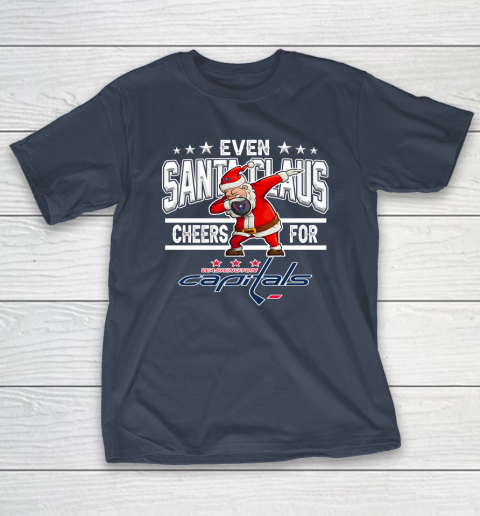 Washington Capitals Even Santa Claus Cheers For Christmas NHL T-Shirt 3