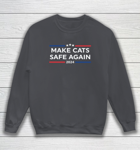 Make Cats Safe Again Funny 2024 Presidential Election Sweatshirt 3