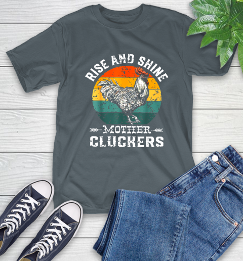 Rise And Shine Mother Cluckers Vintage Shirt 7