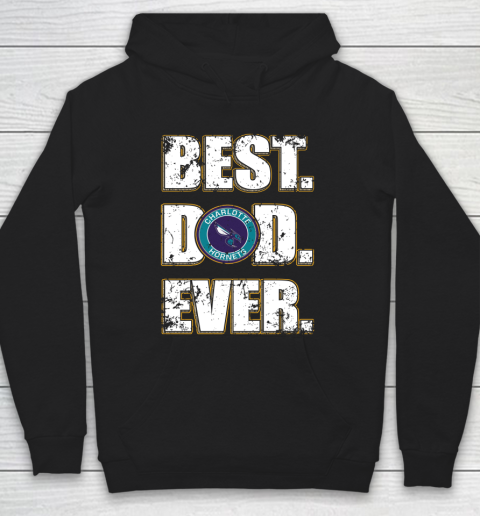 NBA Charlotte Hornets Basketball Best Dad Ever Family Shirt Hoodie