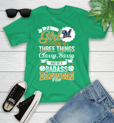 Milwaukee Brewers MLB Baseball A Girl Should Be Three Things Classy Sassy And A Be Badass Fan Youth T-Shirt 8