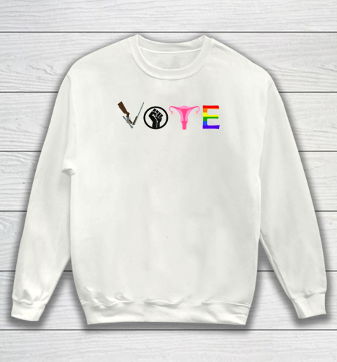 Vote Election Shirt Blm Pro Choice Gun Reform Lgbtq Sweatshirt