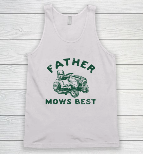 Father Mows Best Tank Top