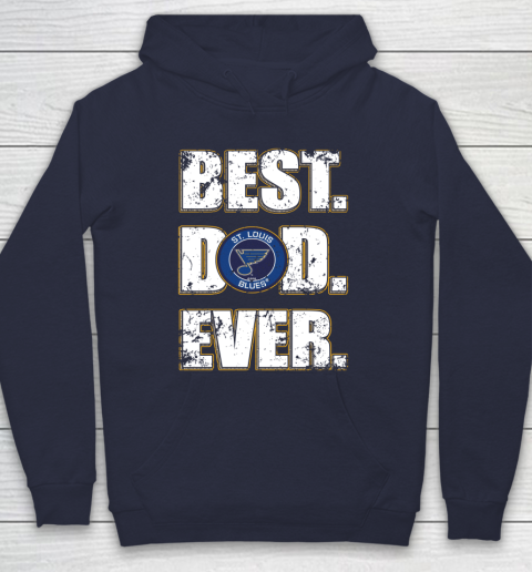 NHL St.Louis Blues Hockey Best Dad Ever Family Shirt Hoodie 2