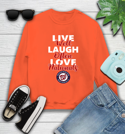 MLB Baseball Washington Nationals Live Well Laugh Often Love Shirt Sweatshirt 3
