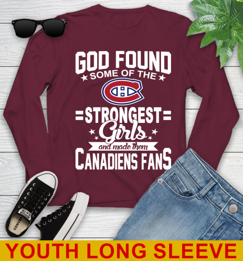 Montreal Canadiens NHL Football God Found Some Of The Strongest Girls Adoring Fans Youth Long Sleeve 6