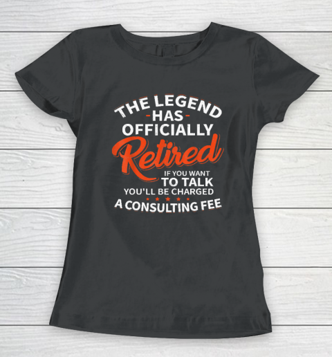 The Legend Has Retired Men Officer Officially Retirement Women's T-Shirt