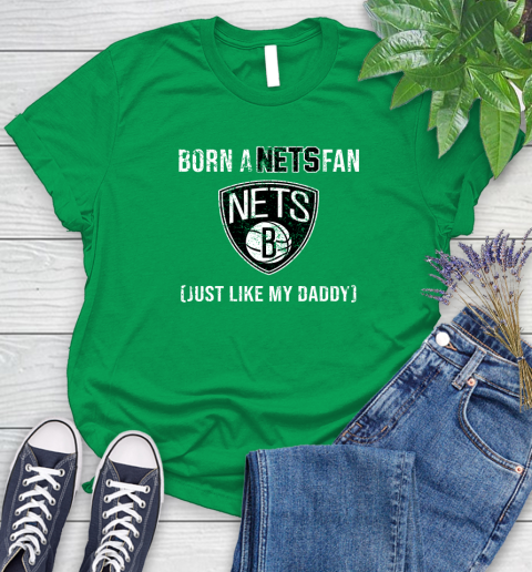 NBA Brooklyn Nets Loyal Fan Just Like My Daddy Basketball Shirt Women's T-Shirt 7