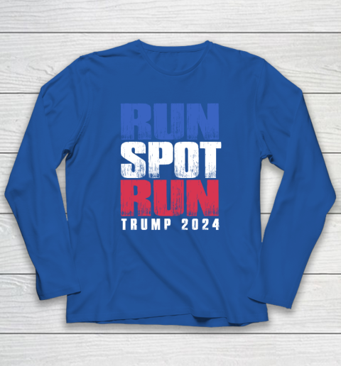 Run Spot Run Run, Spot, Run Trump 2024 Long Sleeve T-Shirt 5