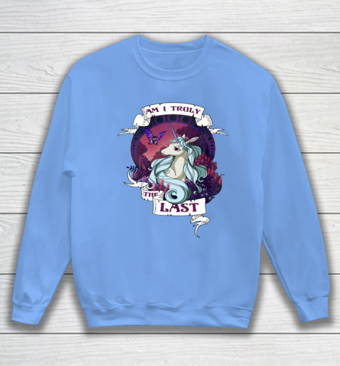 I am truly the last unicorn Sweatshirt 8