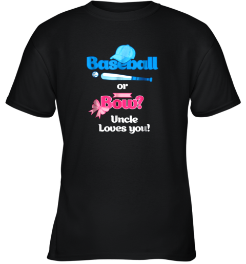 Mens Baseball Or Bows Gender Reveal Party Shirt Uncle Loves You Youth T-Shirt