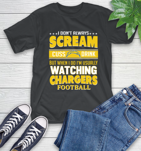 San Diego Chargers NFL Football I Scream Cuss Drink When I'm Watching My Team T-Shirt