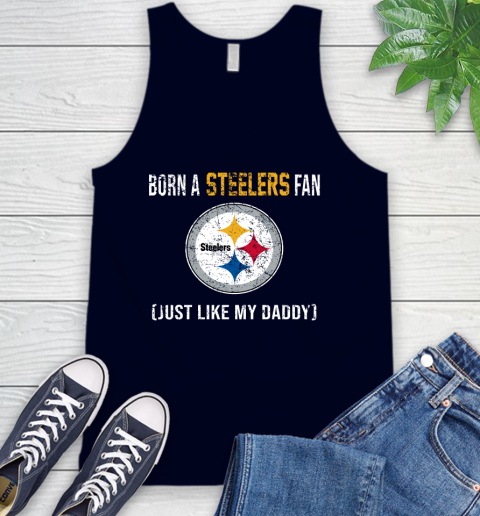 NFL Pittsburgh Steelers Football Loyal Fan Just Like My Daddy Shirt Tank Top 2
