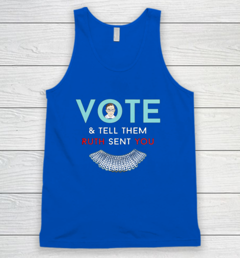 Vote Tell Them Ruth Sent You Notorious RBG Tank Top 4