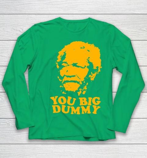 Fred Sanford T Shirt You Big Dummy Love Fred Sanford and Son Youth Long Sleeve 4