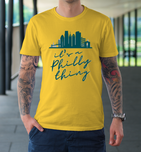 It's a Philly Thing Shirt Philadelphia Citizen T-Shirt 12