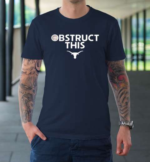 Obstruct This Texas Longhorns Softball 2025 T-Shirt 2