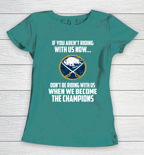 NHL Buffalo Sabres Hockey We Become The Champions Women's T-Shirt 10