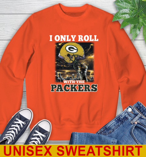 Green Bay Packers NFL Football I Only Roll With My Team Sports Sweatshirt 3