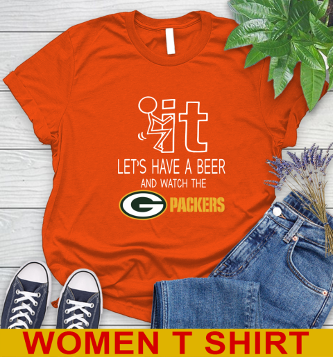 Green Bay Packers Football NFL Let's Have A Beer And Watch Your Team Sports Women's T-Shirt 3