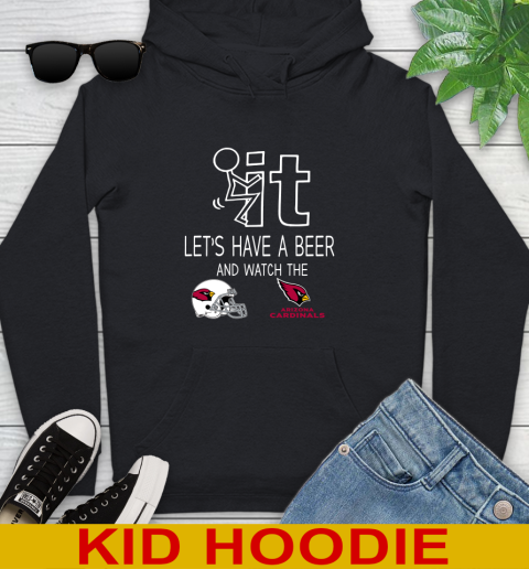 Arizona Cardinals Football NFL Let's Have A Beer And Watch Your Team Sports Youth Hoodie
