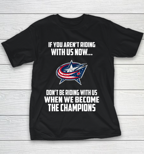 NHL Columbus Blue Jackets Hockey We Become The Champions Youth T-Shirt
