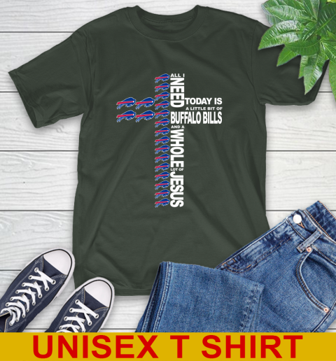 NFL All I Need Today Is A Little Bit Of Buffalo Bills Shirt T-Shirt 6