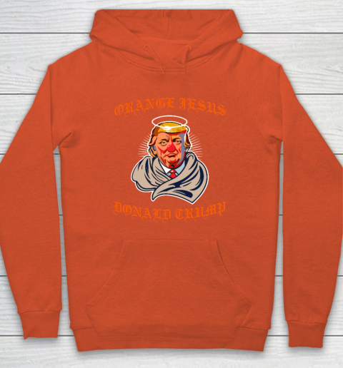 Orange Jesus Donald Trump Hoodie