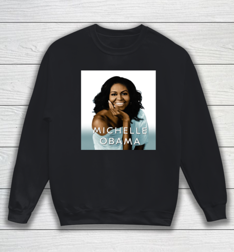 Michelle Obama Sweatshirt