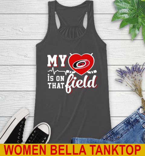 NHL My Heart Is On That Field Hockey Sports Carolina Hurricanes Racerback Tank 10
