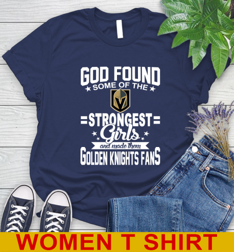 Vegas Golden Knights NHL Football God Found Some Of The Strongest Girls Adoring Fans Women's T-Shirt 12