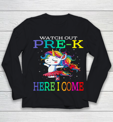 Watch Out Pre K Here I Come Unicorn Back To School Youth Long Sleeve