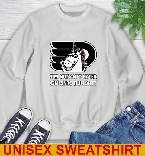 Philadelphia Flyers NHL Hockey Unicorn I'm Not Anti Hater I'm Anti Bullshit Sweatshirt 5