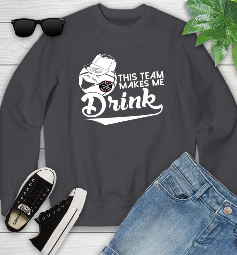 Toronto Raptors NBA Basketball This Team Makes Me Drink Adoring Fan Youth Sweatshirt 5