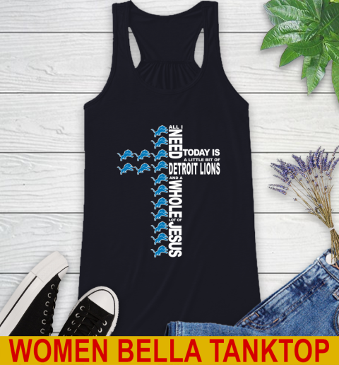 NFL All I Need Today Is A Little Bit Of Detroit Lions Cross Shirt Racerback Tank 8