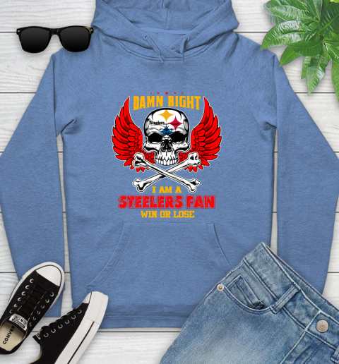 NFL Damn Right I Am A Pittsburgh Steelers Win Or Lose Skull Football Sports Youth Hoodie 13