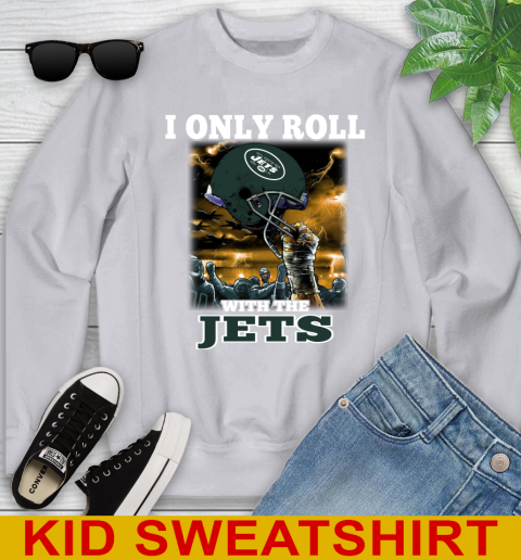 New York Jets NFL Football I Only Roll With My Team Sports Youth Sweatshirt 3